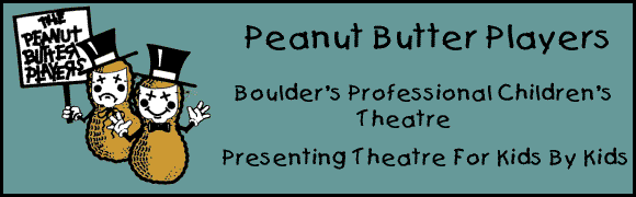 Peanut Butter Players - Boulder's Professional Children's Theatre - Presenting Theatre for Kids By Kids (Peanut Logo)